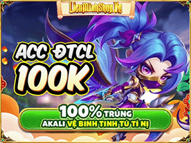Shop ACC ĐTCL , Mua Acc ĐTCL , Bán Acc ĐTCL , Mua Acc TFT , Bán Acc TFT , Shop Acc TFT