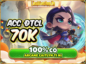 Shop ACC ĐTCL , Mua Acc ĐTCL , Bán Acc ĐTCL , Mua Acc TFT , Bán Acc TFT , Shop Acc TFT