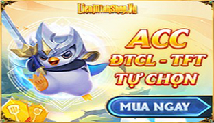 Acc ĐTCL& TFT Tự Chọn- Trắng Thông Tin - Giá Rẻ 